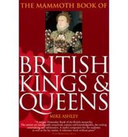 The Mammoth Book of British Kings & Queens