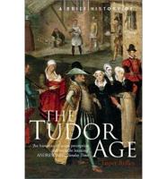 A Brief History of the Tudor Age