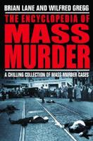 The Encyclopedia of Mass Murder