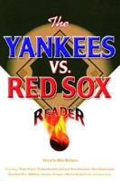 The Yankees Vs. Red Sox Reader
