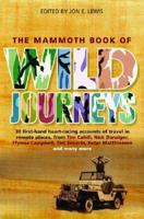 The Mammoth Book of Wild Journeys