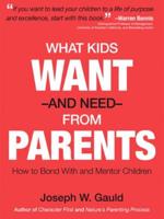 What Kids Want and Need From Parents