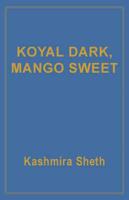 Koyal Dark, Mango Sweet