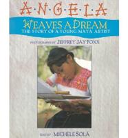 Angela Weaves a Dream
