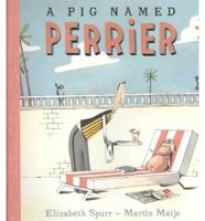 A Pig Named Perrier