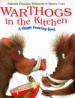 Warthogs in the Kitchen