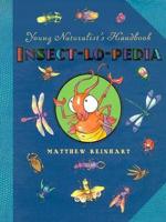Young Naturalist's Handbook. Insect-Lo-Pedia