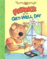 Patrick and the Get-Well Day