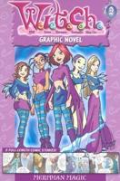 W.I.T.C.H. Graphic Novel: Meridian Magic - Book #2