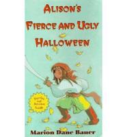 Alison's Fierce and Ugly Halloween
