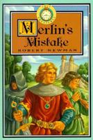 Merlin's Mistake