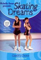 Skating Dreams #6: Coach's Choice Skating Dreams: Coach's Choice - Book #6