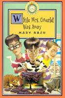 Lost Treasures: While Mrs. Coverlet Was Away - Book #10