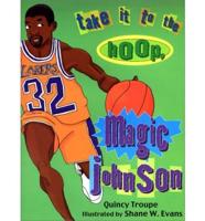 Take It to the Hoop, Magic Johnson