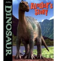 Walt Disney Pictures Presents Dinosaur. Aladar's Story