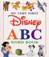 My Very First Disney ABC Word Book (RVD IMPRINT) My Very First Disney ABC Word Book