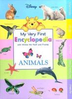 My Very First Encyclopedia With Winnie the Pooh and Friends. Animals