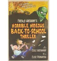 Fred & Anthony's Horrible, Hideous Back-to-School Thriller