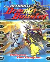 The Ultimate Dragon Booster Scrapbook