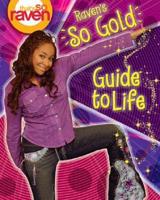 Raven's So Gold Guide to Life