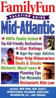 Family Fun Vacation Guide: Mid-Atlantic - Book #4