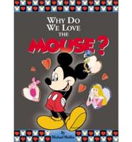 Why Do We Love the Mouse?