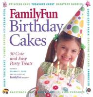 FamilyFun Birthday Cakes