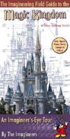 The Imagineering Field Guide to the Magic Kingdom at Walt Disney World