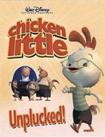Walt Disney Pictures Presents Chicken Little from Henhouse to Hollywood