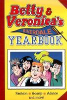 Betty & Veronica's Riverdale Yearbook