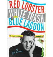 Red Lobster, White Trash, and the Blue Lagoon