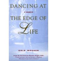Dancing at the Edge of Life