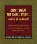 Don't Sweat the Small Stuff... And It's All Small Stuff