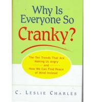 Why Is Everyone So Cranky?