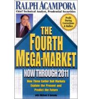 The Fourth Mega-Market, Now Through 2011