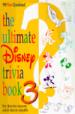 The Ultimate Disney Trivia Book 3