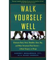 Walk Yourself Well