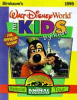 Walt Disney World for Kids, by Kids 1999