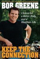 Keep the Connection: Choices for a Better and Healthier Life