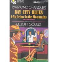 Bay City Blues & No Crime in the Mountains