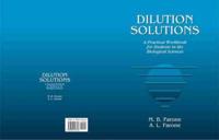 Dilution Solutions: A Practical Workbook for Students in the Biological Sciences
