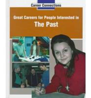 Great Careers for People Interested in the Past
