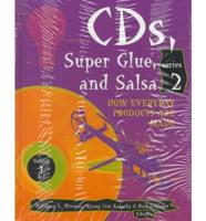 CD's, Super Glue, and Salsa