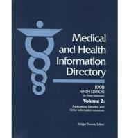 Medical and Health Information Directory. V. 2 Publications, Libraries and Other Information Resources