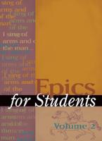 Epics for Students. Vol 2