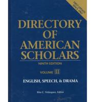Directory of American Scholars. V. 2 English, Speech and Drama