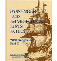 Passenger and Immigration Lists Index. 2001 Supplement