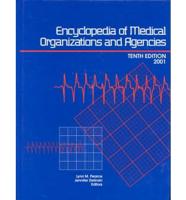 Encyclopedia of Medical Organizations and Agencies