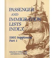 Passenger and Immigration Lists Index. 2002 Supplement