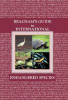 Beacham's Guide to International Endangered Species. Vol. 3 Non-Mammals Listed Prior to 2000